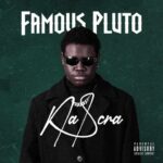 Famous Pluto - Na Scra ft. Osahon Uzama