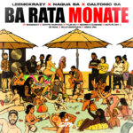 LeeMcKrazy – Ba Rata Monate Ft Naqua SA, Caltonic SA, Shebeshxt, Scotts Maphuma, Tyler ICU & Tebogo G Mashego